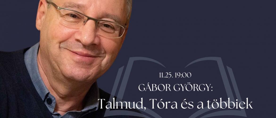 Gábor György a Spinozában: „Talmud, Tóra és a többiek"