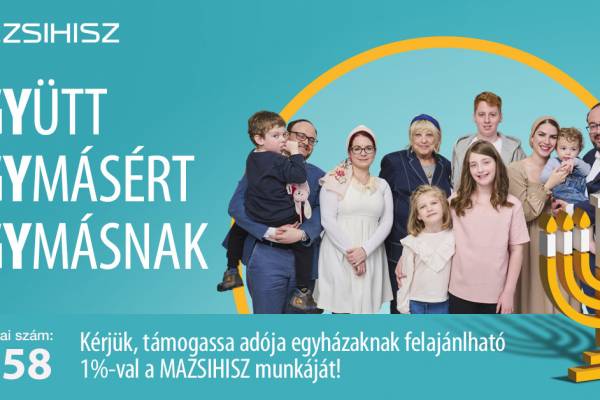 Mazsihisz 1 % – A mai az utolsó nap, hogy adakozzunk együtt, egymásnak, egymásért!