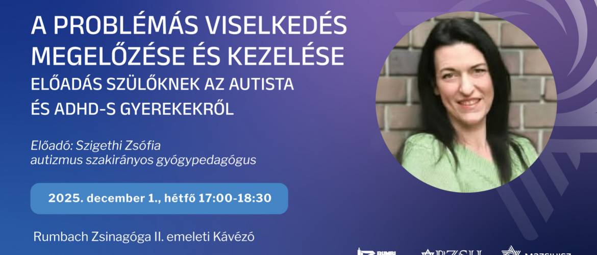 A problémás viselkedés megelőzése és kezelése – Szigethi Zsófia előadása a Rumbachban