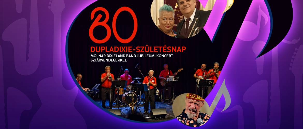 „Dupladixie-születésnap” – Molnár Dixieland Band jubileumi koncert sztárvendégekkel