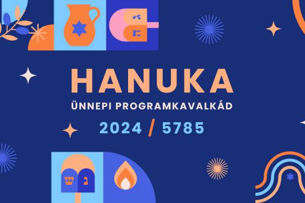 Hanuka 2024/5785: ünnepi programkavalkád