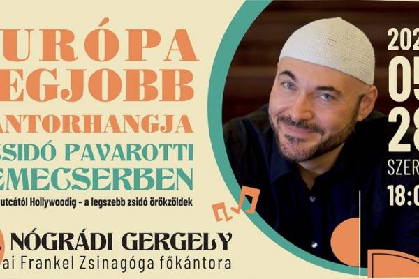 A Dohány utcától Hollywoodig: a legszebb zsidó örökzöldek - Kántorkoncert Demecserben
