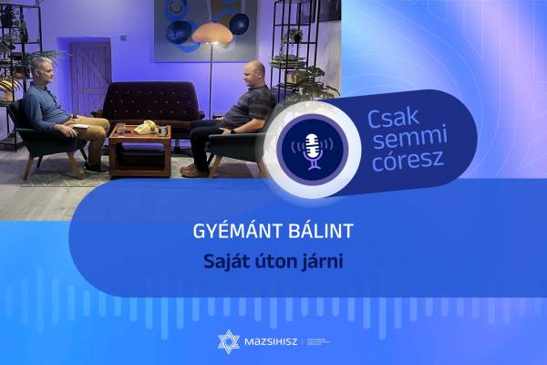 Mazsihisz podcast: Saját úton járni