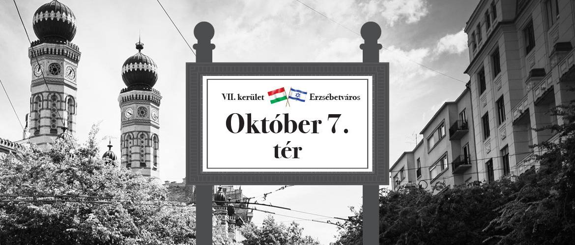 A Herzl Tivadar tér két hétre szimbolikusan Október 7. tér lesz