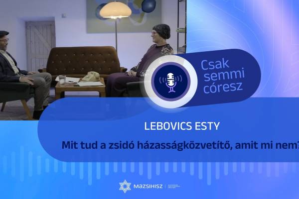 Mazsihisz podcast: Sors, szerelem, micva – Párkeresés zsidó módra