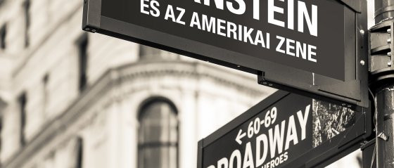 Bernstein és az amerikai zene – újra maraton a Müpában!