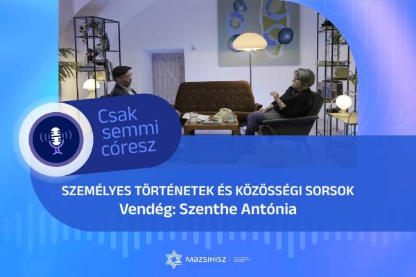 Mazsihisz podcast: Sorsok, történetek és a zsidó identitás megélése