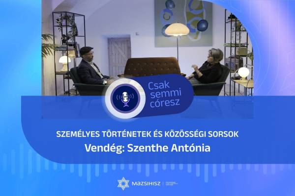 Mazsihisz podcast: Sorsok, történetek és a zsidó identitás megélése