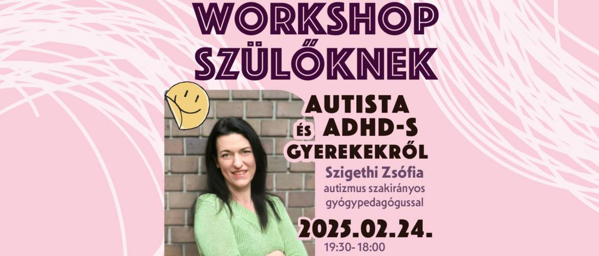 Az autizmus- és ADHD-specifikus támogatás alapjai - Folytatódik a Rumbi Tanház szülői workshopja