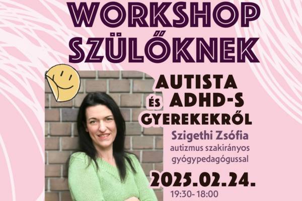 Az autizmus- és ADHD-specifikus támogatás alapjai - Folytatódik a Rumbi Tanház szülői workshopja