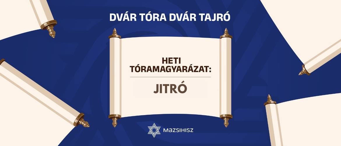 Dvár Tóra Dvár Tajró – Heti tóramagyarázat: Jitró