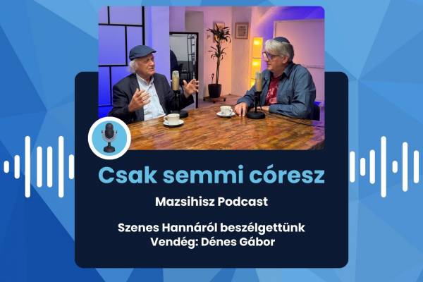 Mazsihisz podcast: Szenes Hannáról beszélgettünk