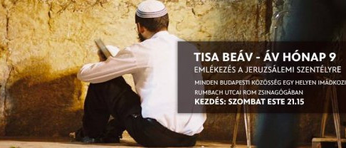 Frölich Róbert főrabbi: Tisó böÁv az első és a második szentély pusztulásának emléknapja