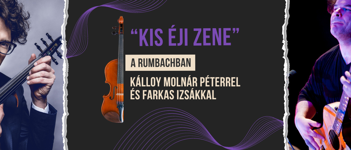 „Kis éji zene” a Rumbachban Kálloy Molnár Péterrel és Farkas Izsákkal