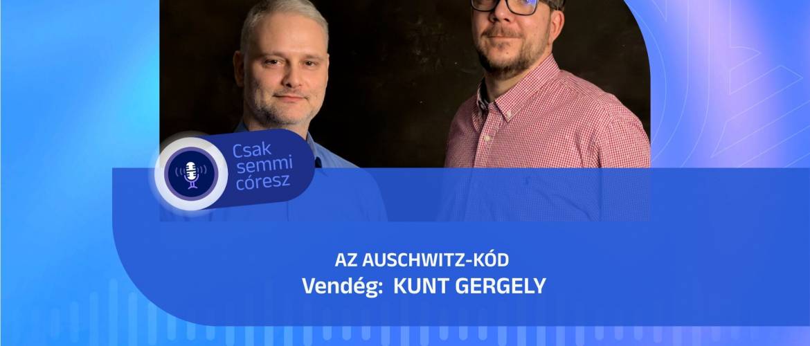 Az Auschwitz-kód – Kunt Gergely történész | Mazsihisz Podcast