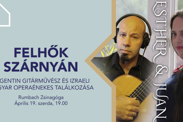 Felhők szárnyán – argentin gitárművész és izraeli magyar operaénekes a Rumbacban