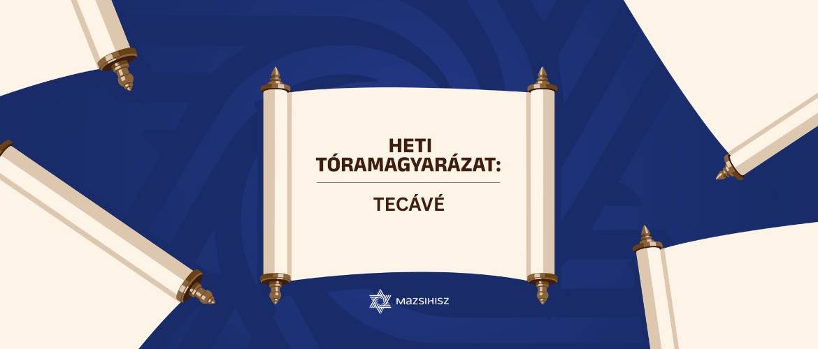 Dvár Tóra Dvár Tajró – Heti tóramagyarázat: Tecávé