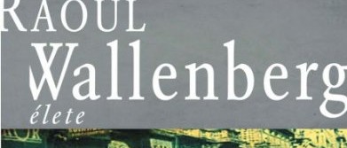 Könyvajánló – Bengt Jangfeldt: Raoul Wallenberg élete