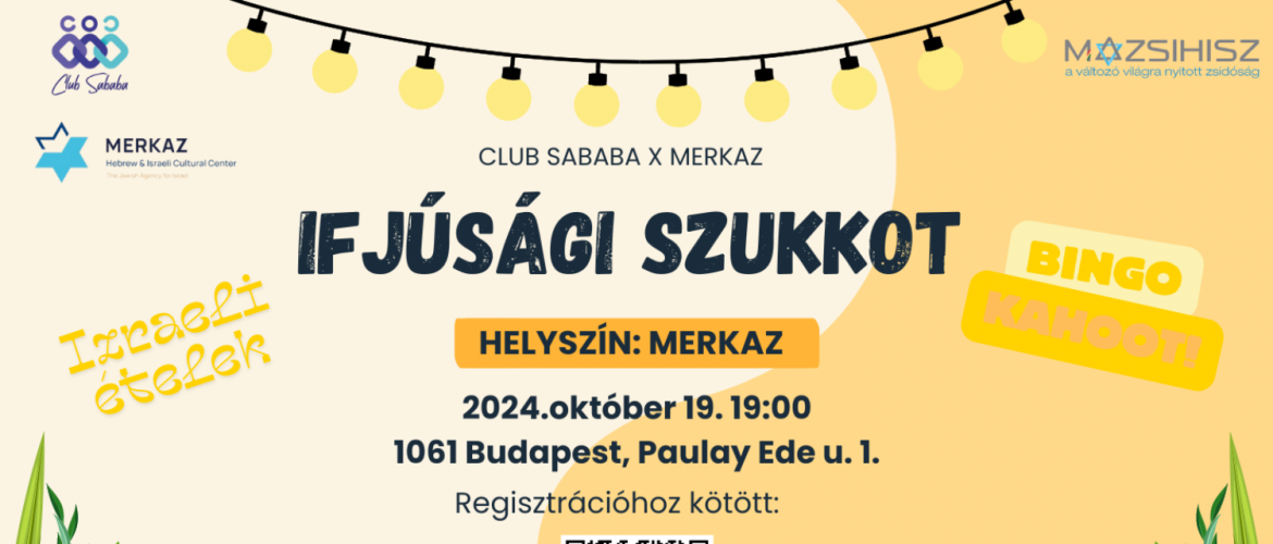 Ifjúsági Szukkot a MERKAZ-zal – Ne hagyd ki!