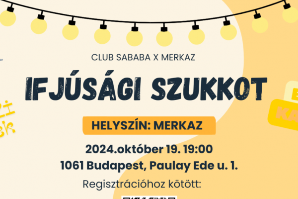 Ifjúsági Szukkot a MERKAZ-zal – Ne hagyd ki!