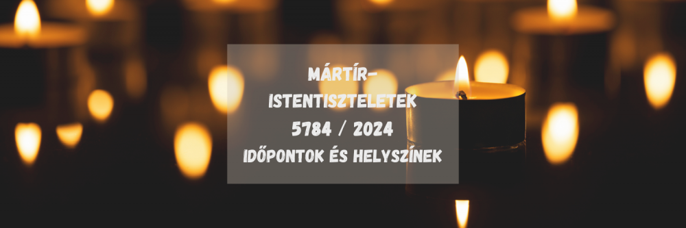 Holokauszt 80 Emlékév: Mártír-Istentiszteletek országszerte 2024/5784 | Mazsihisz