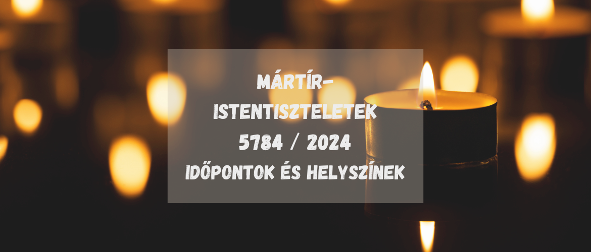 Holokauszt 80 Emlékév: Mártír-Istentiszteletek országszerte 2024/5784