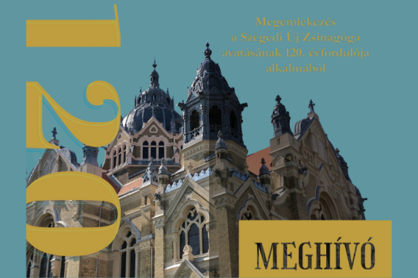 120 éves a Szegedi Zsinagóga: két napos ünnepséggel emlékezünk
