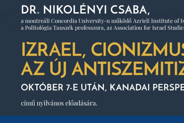 Nyilvános előadás az OR-ZSÉ-n: „Izrael, cionizmus és az új antiszemitizmus október 7-e után, kanadai perspektívából”