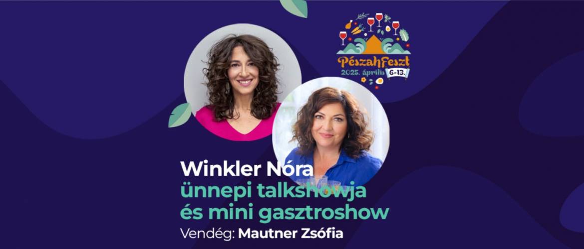 Winkler Nóra Talk show & Gasztrobemutató – Vendég: Mautner Zsófia