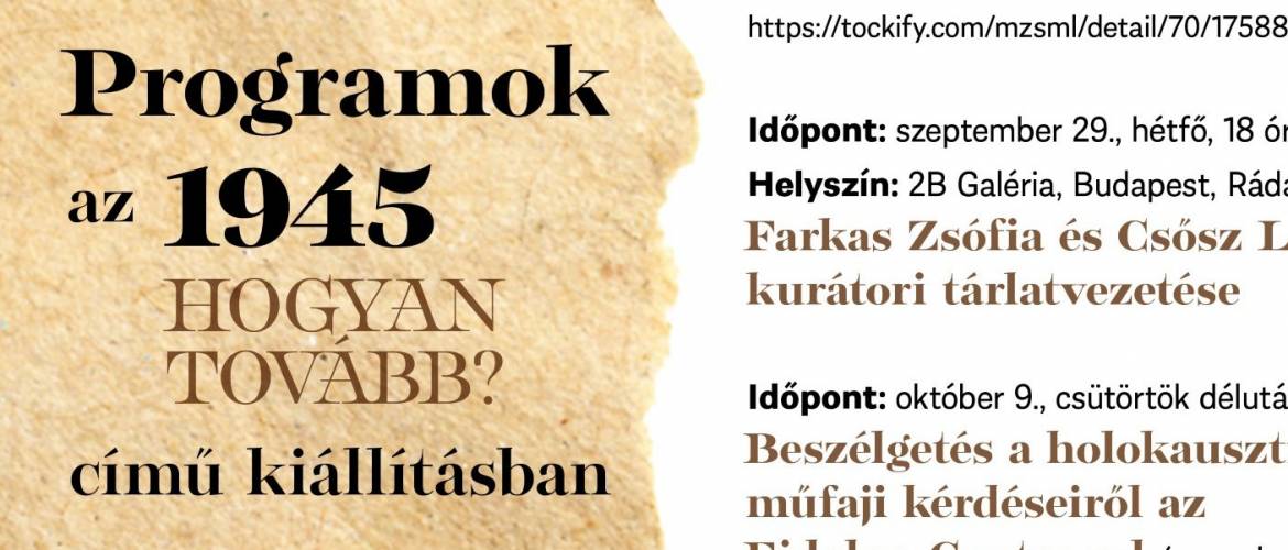 Tárlatvezetések – „1945 – Hogyan tovább?” kiállítás
