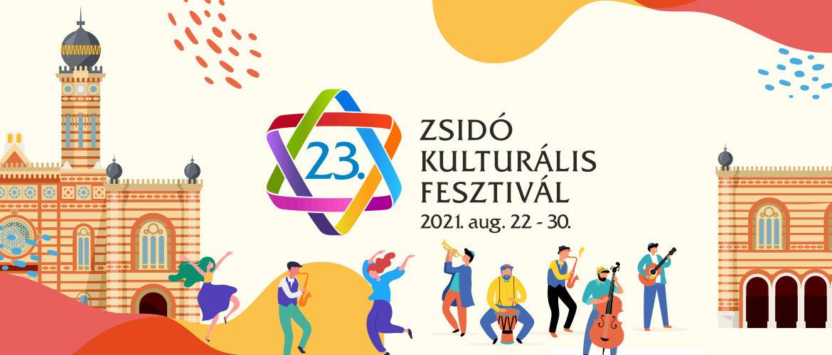 23. Zsidó Kulturális Fesztivál – Éljük át újra!