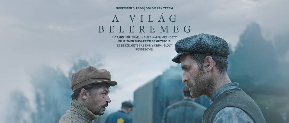 A világ beleremeg – Lior Geller filmjének budapesti bemutatója a Goldmark teremben