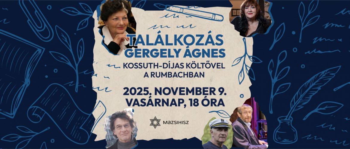 Találkozás Gergely Ágnes Kossuth-díjas költővel a Rumbachban