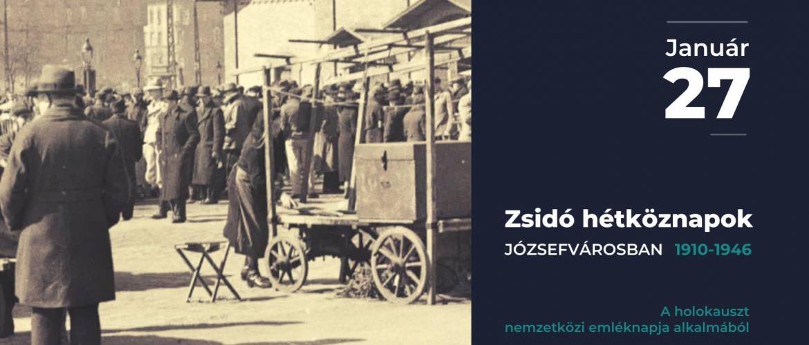 Zsidó mindennapok Józsefvárosban 1910-1946