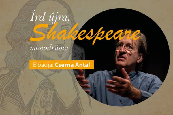 Írd újra, Shakespeare – Monodráma a Goldmark-teremben