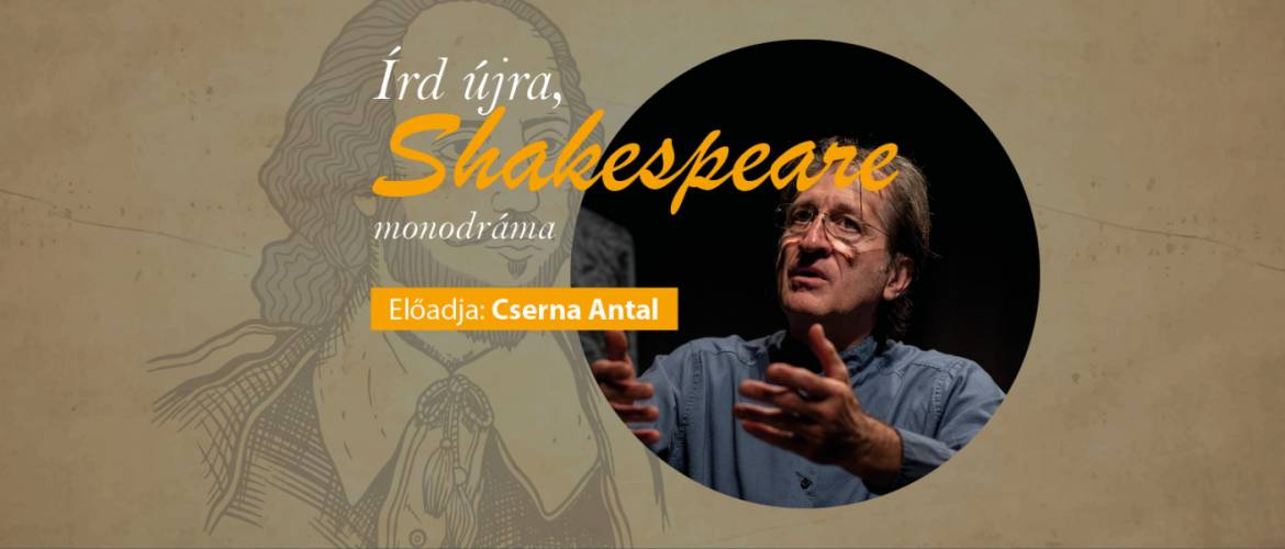 Írd újra, Shakespeare – Monodráma a Goldmark-teremben