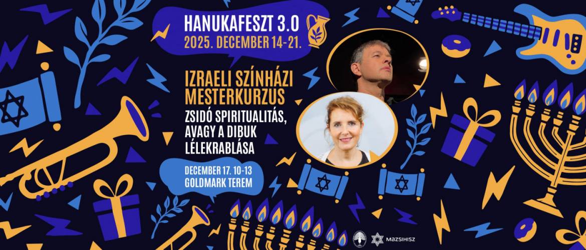Izraeli Színházi Mesterkurzus - Zsidó spiritualitás, avagy a Dibuk lélekrablása
