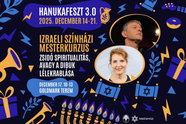 Izraeli Színházi Mesterkurzus - Zsidó spiritualitás, avagy a Dibuk lélekrablása