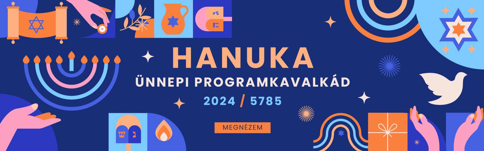 https://mazsihisz.hu/hirek-a-zsido-vilagbol/zsido-vilag/hanuka-2024-5785-unnepi-programkavalkad