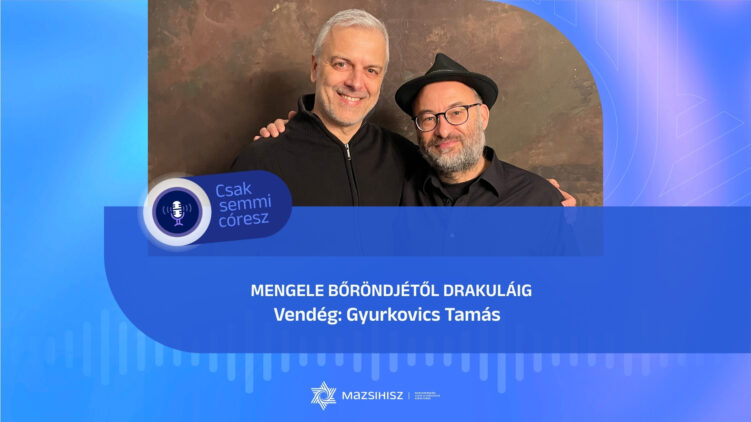 Mengele bőröndjétől Drakuláig – beszélgetés Gyurkovics Tamás íróval | Mazsihisz podcast