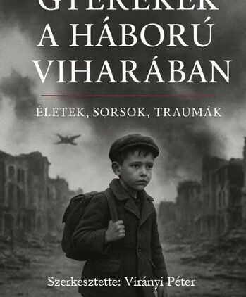 A gyerekek a háború viharában. Életek, sorsok, traumák tanulmánykötet hivatalos bemutatója
