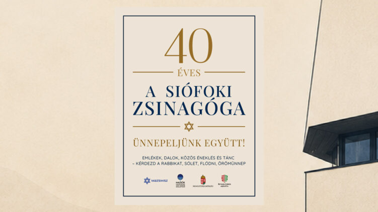 40 éves a Siófoki Zsinagóga: Ünnepeljünk együtt!