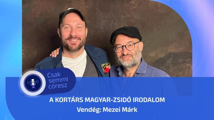Mezei Márk a Mazsihisz Podcastban – a kortárs magyar-zsidó irodalomról