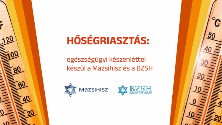 Hőségriasztás: egészségügyi készenléttel készül a Mazsihisz és a BZSH