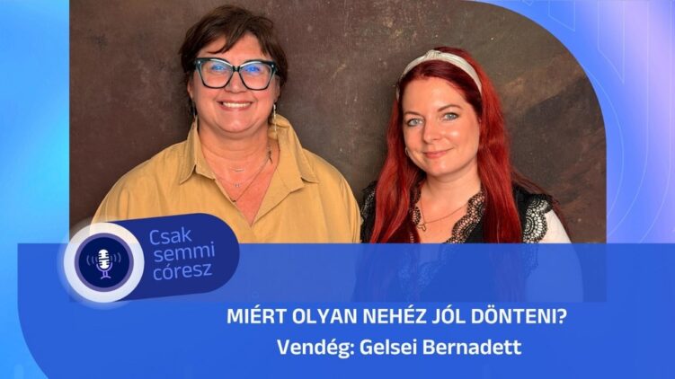 Gelsei Bernadett: Miért olyan nehéz jól dönteni? – A Mazsihisz Podcastban