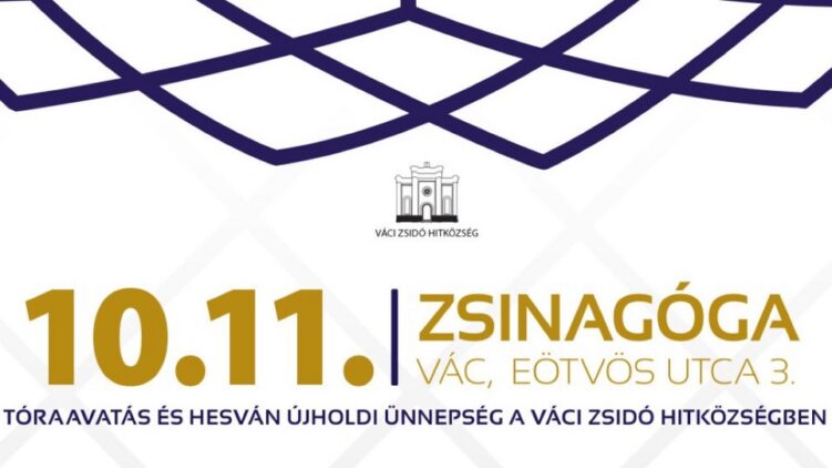 Meghívó: Tóraavatás és Ros Hódes Hesván a váci zsinagógában