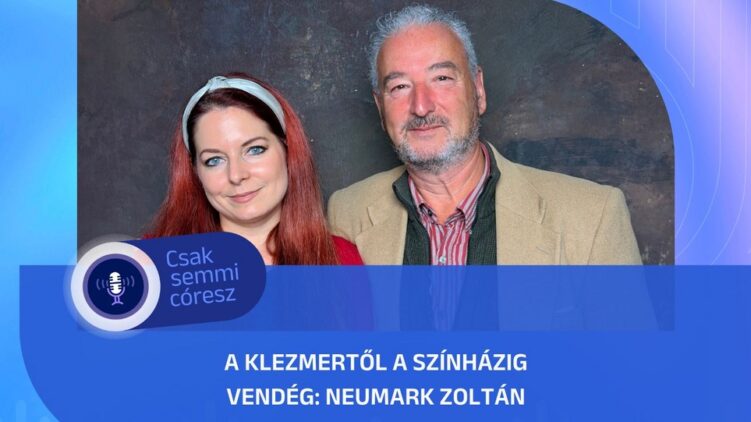 A klezmertől a színházig – Neumark Zoltán a Mazsihisz podcastjában